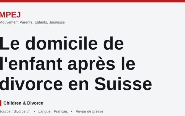 Le domicile de l’enfant après le divorce en Suisse