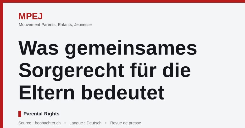 Was gemeinsames Sorgerecht für die Eltern bedeutet