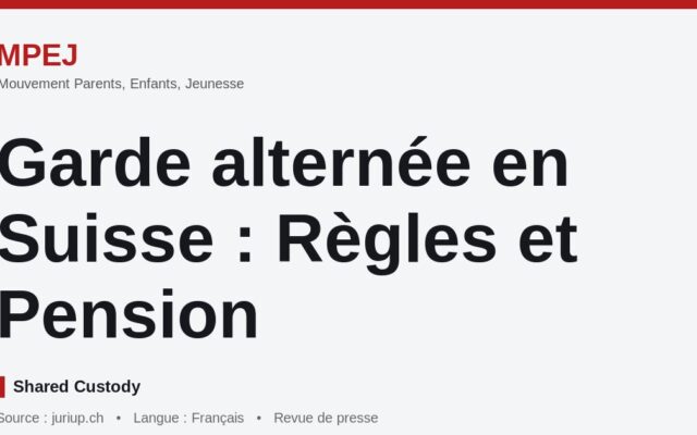 Garde alternée en Suisse : Règles et Pension