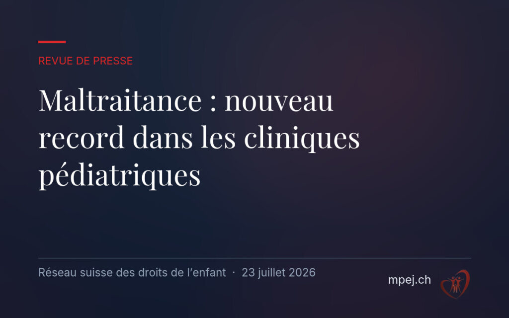Maltraitance infantile : nouveau record dans les cliniques pédiatriques suisses