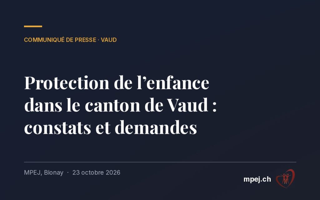 Protection de l’enfance dans le canton de Vaud : constats, distorsions, management dysfonctionnel et demandes