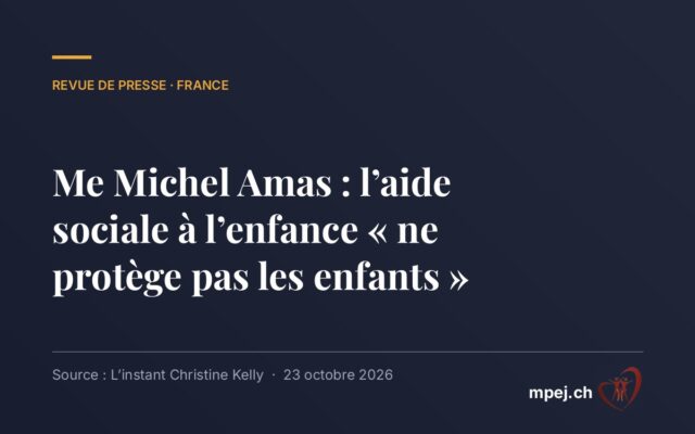 Me Michel Amas, avocat à Marseille : l’aide sociale à l’enfance « ne protège pas les enfants »