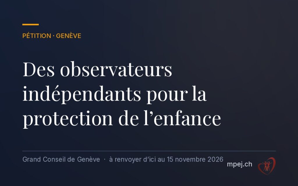 Genève : une pétition pour des observateurs indépendants dans la protection de l’enfance